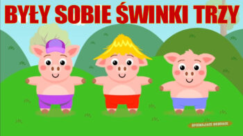 Były sobie świnki trzy